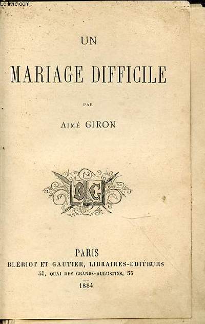 UN MARIAGE DIFFICILE - BIBLIOTHEQUE GRISE / COLLECTION BLERIOT.
