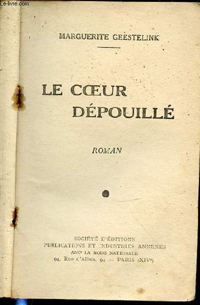 LE COEUR DEPOUILLE - ROMAN.