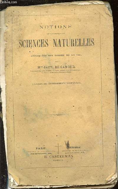 NOTIONS LES PLUS PRATIQUES DES SCIENCES NATURELLES - A L'USAGE DES ETABLISSEMENTS D'INSTRUCTION.