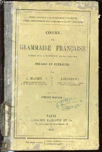 COURS DE GRAMMAIRE FRANCAISE FONDE SUR L'HISTOIRE DE LA LANGUE - THEORIE ET EXERCICES / COURS MOYEN.