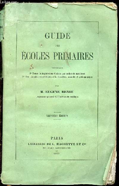 GUIDE DES ECOLES PRIMAIRES CONTENANT 1 TOUTE LA LEGISLATION DIVISEE PAR ORDRE DE MATIERES + 2 LES CIRCULAIRES RELATIVES A LA DIRECTION MORALE ET PEDAGOGIQUE.