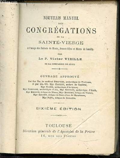 NOUVEAU MANUEL DES CONGREGATIONS DE LA SAINTE-VIERGE A L'USAGE DES ENFANTS DE MARIE, JEUNES FILLES ET MERES DE FAMILLE.