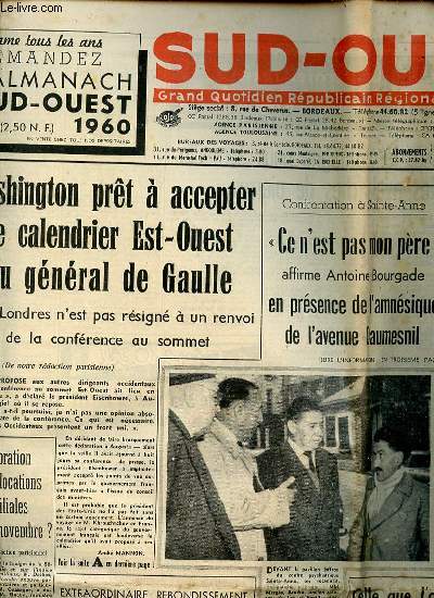 SUD-OUEST DU 23 OCOTBRE 1959 - GRAND QUOTIDIEN REPUBLICAIN REGIONAL D'INFORMATIONS - Washington prt  accepter le calendrier Est-Ouest du gnral De Gaulle / Premire journe du procs du 