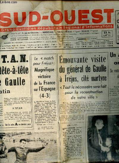 SUD-OUEST DU 18 DECEMBRE 1959 - GRAND QUOTIDIEN REPUBLICAIN REGIONAL D'INFORMATIONS - Algrie et OTAN sujets du premier tte  tte Eisenhower-De Gaulle / Retraite des anciens combattants rtablie en 1961 / Emouvante visite du De Gaulle  Freyjus...