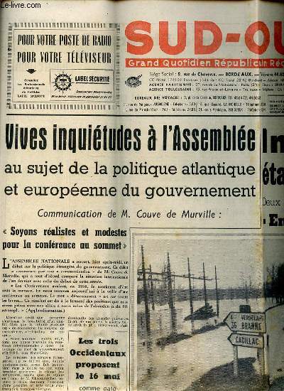 SUD-OUEST DU29 DECEMBRE 1959 - GRAND QUOTIDIEN REPUBLICAIN REGIONAL D'INFORMATIONS - Vives inquitudes  l'Assemble au sujet de la politique atlantique et europenne du gouvernement / Innondations : tat d'alerte maintenu / Docteur Chabriol ETC.