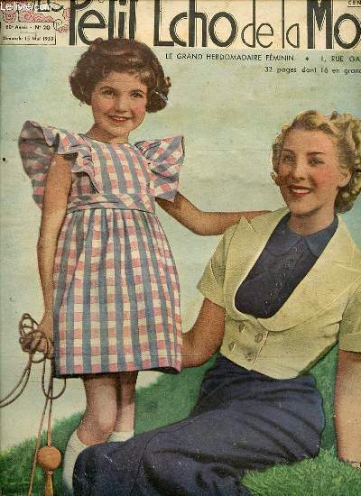 LE PETIT ECHO DE LA MODE N20 / 15 mai 1938 - Elegances d't pour dames, jeunes filles et enfants / Pull-over pour fillette / Chaque abeille a-t-elle sa T.S.F. ? / Galette campagnarde / Savon cadum / Robe plisse au tricot / Nourrissez vos cheveux / ETC.