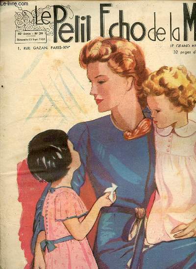 LE PETIT ECHO DE LA MODE N39 / 25 SEPT. 1938 - La maison aprs les vacances / Robes d'intrieur, tabliers / Collection d'automne / La mme femme serait-elle juge belle partout ? / Premires fourrures / Robe de chambre / ETC.