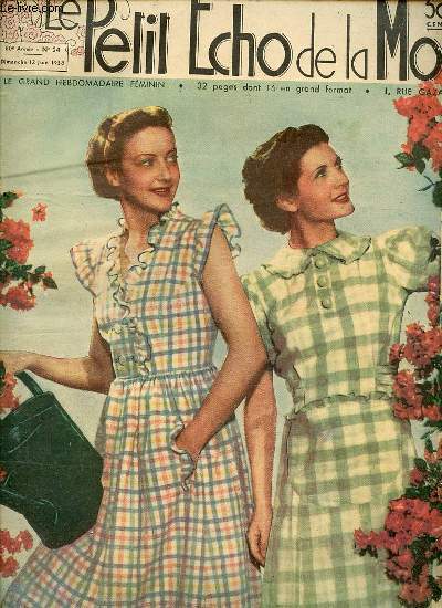 LE PETIT ECHO DE LA MODE N24 / 12 JUIN 1938 - Toilettes pour la campagne / Gamme charmante des jolies robes de la saison / 2 sacs au crochet et une ceinture assortie / Premier voyage de Victor Hugo en chemin de fer / Bouquets de fleurs / ETC.
