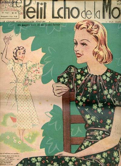 LE PETIT ECHO DE LA MODE N19 / 8 mai 1938 - La peau des noirs n'est pas noire / Au joli mois de mai / Comment utiliser les coupons de tissus / Rves, hallucinations et poisons de l'intelligence / Costume de bb / Vases transforms rayonnent de lumire..