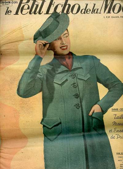 LE PETIT ECHO DE LA MODE N11 / 12 MARS 1939 - Tailleurs, manteaux et ensembles de Printemps / Peuplier de Fauga / Tissus en vogue, formes nouvelles / Femmes aux Etats-Unis / Chapeau de printemps / Jeunes filles en costumes tailleurs / 2 salles--manger..