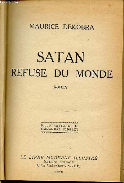 SATAN REFUSE DU MONDE - ILLUSTRATIONS DE EMMANUEL JODELET.