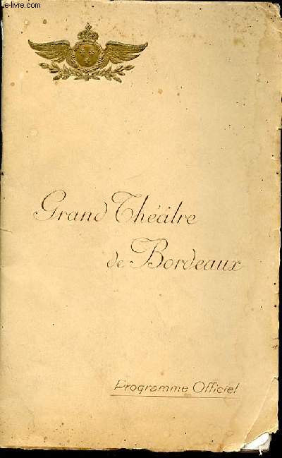 GRAND THEATRE DE BORDEAUX - PROGRAMME OFFICIEL / SAISON 1921-1922.