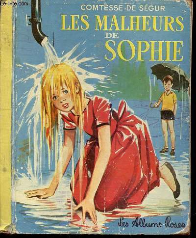 LES MALHEURS DE SOPHIE - LES ALBUMS ROSES / IMAGES DE FRANCOIS BATET - ADAPTE PAR MICHELINE ARGELIES.