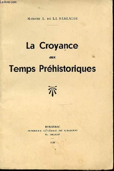 LA CROYANCE AUX TEMPS PREHISTORIQUES.