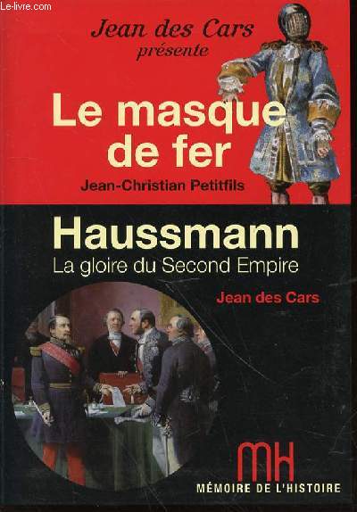 LE MASQUE DE FER - HAUSSMANN, LA GLOIRE DU SECOND EMPIRE / MEMOIRE DE L'HISTOIRE.