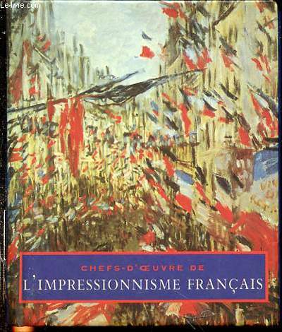 CHEF-D'OEUVRE DE L'IMPRESSIONNISME FRANCAIS.