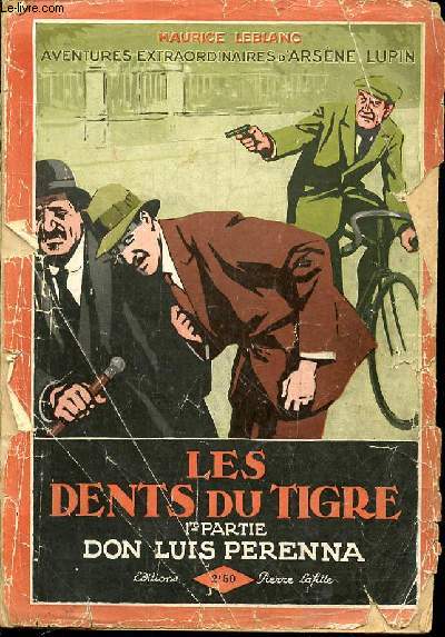 LES DENTS DU TIGRE - PREMIERE PARTIE : DON LUIS PERENNA. ILLUSTRATIONS DE M. TOUSSAINT ET R. BRODERS.