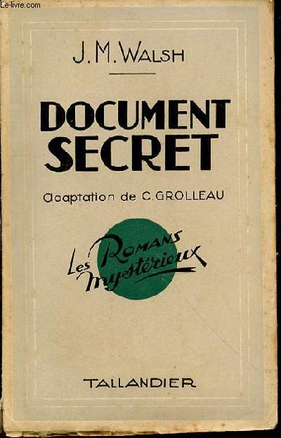 DOCUMENT SECRET - ADAPTATION DE C. GROLLEAU / LES ROMANS MYSTERIEUX.