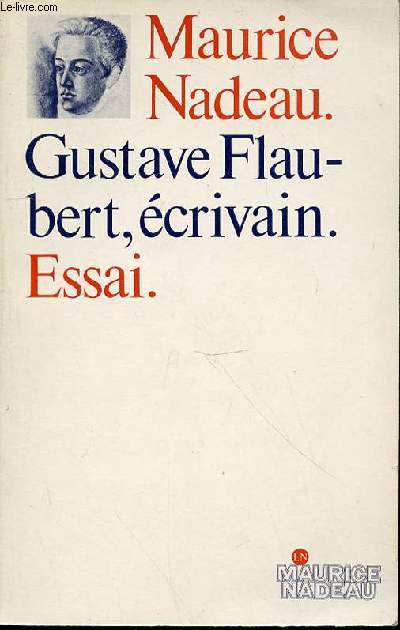 GUSTAVE FLAUBERT ECRIVAIN - ESSAI.