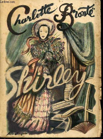 SHIRLEY - ADAPTE DE L'ANGLAIS PAR LOUIS-CHARLES DEBELLE.