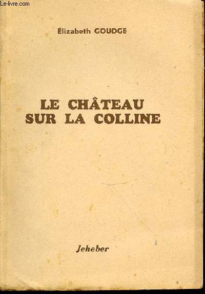 LE CHATEAU SUR LA COLLINE.