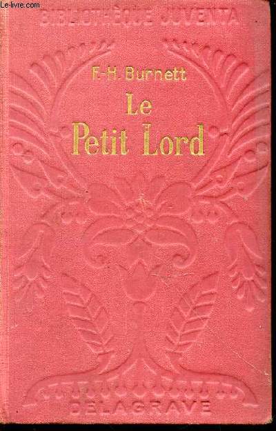 LE PETIT LORD - BIBLIOTHEQUE JUVENTA / ILLUSTRATIONS DE A. BIRCH.
