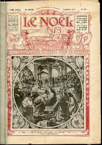 LE NOEL N927 / 2 JANVIER 1913 - Bndictions piscopales / Les fleurs et l'hiver / Pour les orphelins bulgares / Prophtie de l'abbesse de Pllan / Lgende du point d'Alenon / Association de l'union noliste / Entre noblistes / Devinette / ETC.