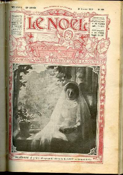 LE NOEL N935 / 27 FEVRIER 1913 - Comment un incrdule crut  la providence / Miettes d'histoire / La lgende du chne de Colomban / Carte des comits nolistes / La naissance de Jeanne d'Arc / Entre nolistes / ETC.