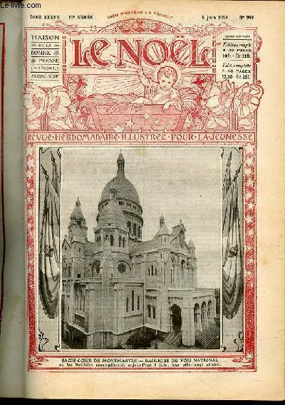 LE NOEL N949 / 5 juin 1913 - La communion spirituelle du Venden / CLovis et la monarchie franque (496-511) / Seule / Autour d'un drapeau de Champagne / La ranon du petit patre / Le prix d'honneur : comdie de Suz / Cadettes / ETC.