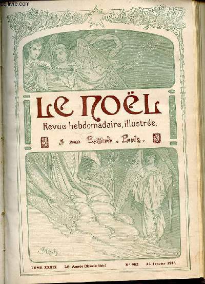 LE NOEL N982 / 22 JANVIER 1914 - Vers le pays des Palmiers, LL. A A. RR. les princesses Eudoxie et Nadejda de Bulgarie. - Causerie apologtique, E. Duplessy. - Chronique. - L'actualit scientifique, A. Acloque. - Le cur de Tourny, nouvelle, J. de etc.