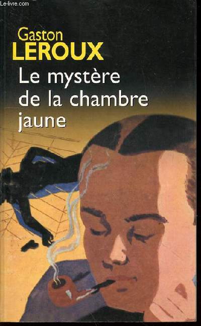 LE MYSTERE DE LA CHAMBRE JAUNE.