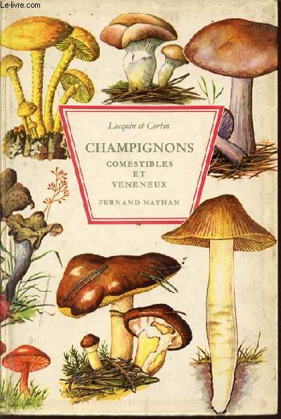 CHAMPIGNONS COMESTIBLES ET VENENEUX.