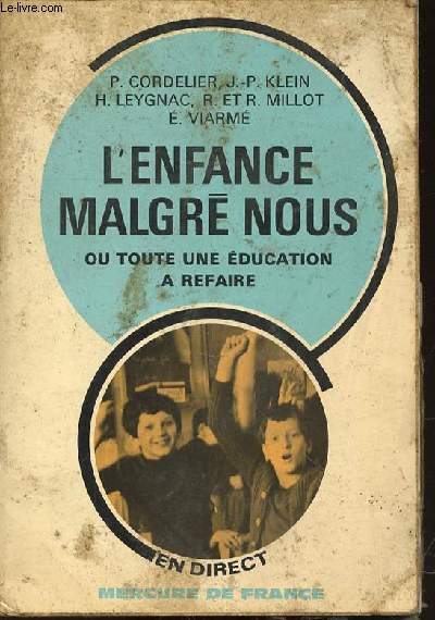 L'ENFANCE MALGRE NOUS OU TOUTE UNE EDUCATION A REFAIRE.