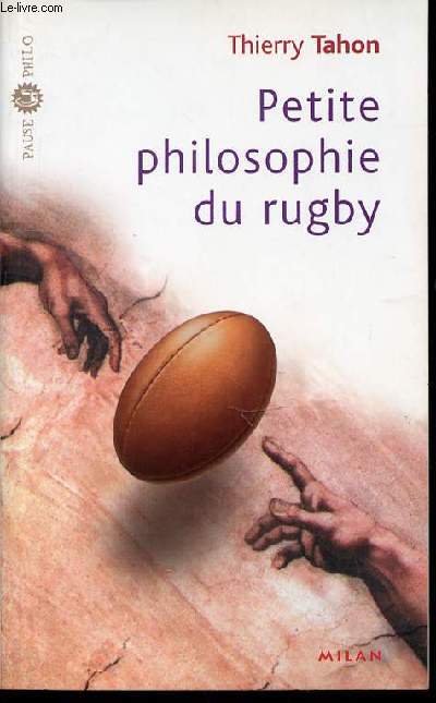 PETITE PHILOSOPHIE DU RUGBY - PAUSE PHILO.