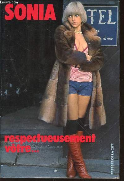 RESPECTUEUSEMENT VOTRE... - RECIT RECUEILLI PAR FLORENCE MOTHE.