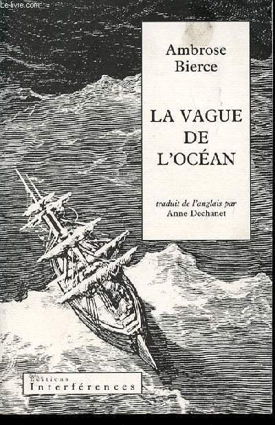 LA VAGUE DE L'OCEAN - TRADUIT DE L'ANGLAIS PAR ANNE DECHANET.