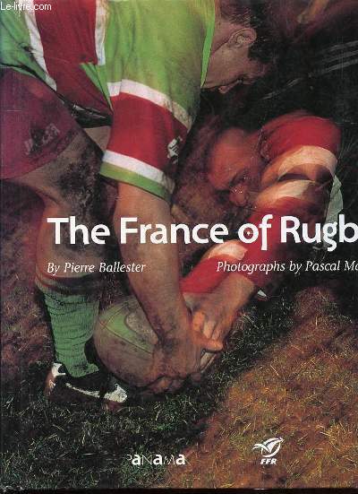 THE FRANCE OF RUGBY - PHOTGRAPHS BY PASCAL MAITRE.