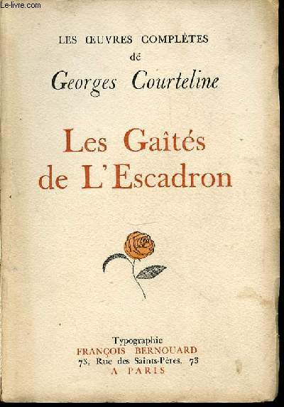 LES GAITES DE L'ESCADRON - LES OEUVRES COMPLETES DE GEORGES COURTELINE.