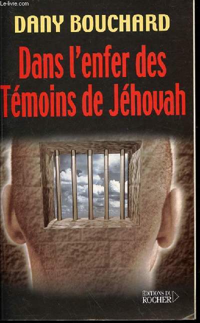 DANS L'ENFER DES TEMOINS DE JEHOVAH.