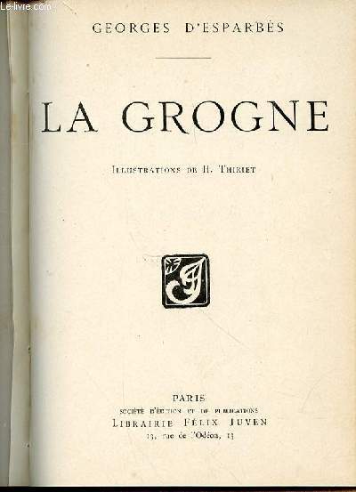 LA GROGNE - ILLUSTRATIONS DE H.THIRIET.