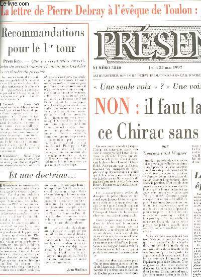 PRESENT N3840 / 22 MAI 1997 - Lettre de Pierre Debray  l'vque du Toulon / Non : il faut laisser ce Chirac sans voix / Le mpris piscopal / Nouvelle grve des pilotes de l'ex-Inter de Danoudal / Rugby : sur la route de la finale par Mesmeur / ETC.