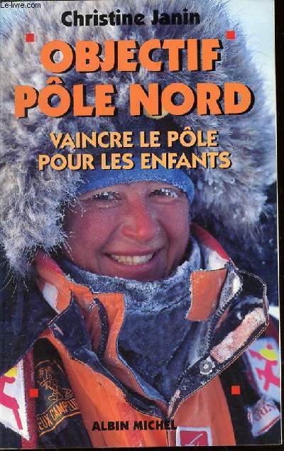 OBJECTIF POLE NORD - VAINCRE LE POLE POUR LES ENFANTS.