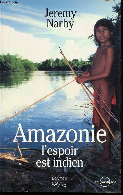 AMAZONIE L'ESPOIR EST INDIEN - COLLECTION 