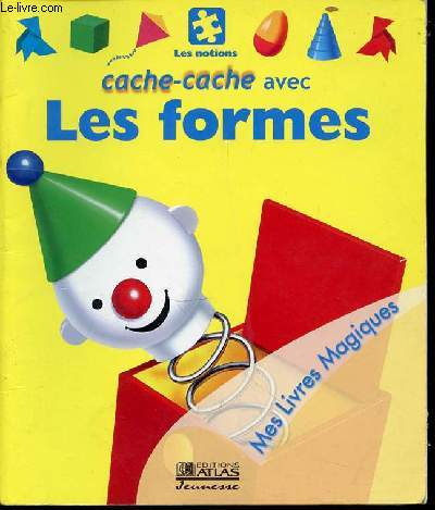 LES NOTIONS CACHE-CACHE AVEC LES FORMES - MES LIVRES MAGIQUES.