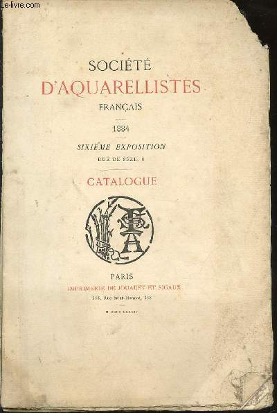 SOCIETE D'AQUARELLISTES FRANCAIS - SIXIEME EXPOSITION / CATALOGUE