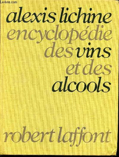 ENCYCLOPEDIE DES VINS ET DES ALCOOLS - AVEC LA COLLABORATION DE WILLIAM FIFIELD ET L'ASSISTANCE DE JONATHAN BARTLETT ET DE JANE STOCKWOOD.