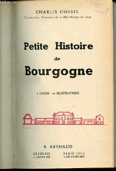 PETITE HISTOIRE DE BOURGOGNE + PETITE HISTOIRE DE GUIENNE ET DE GASCOGNE.