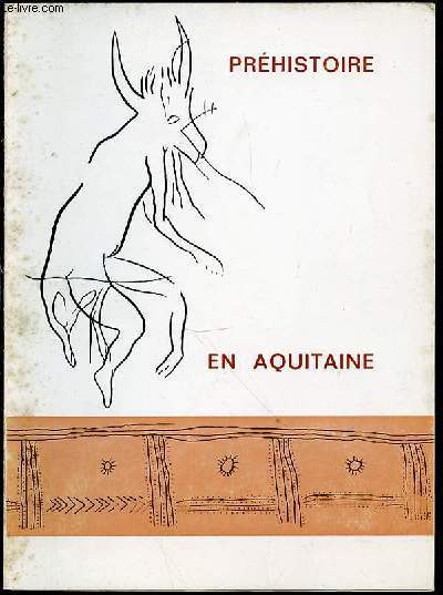 PREHISTOIRE EN AQUITAINE - CATALOGUE.