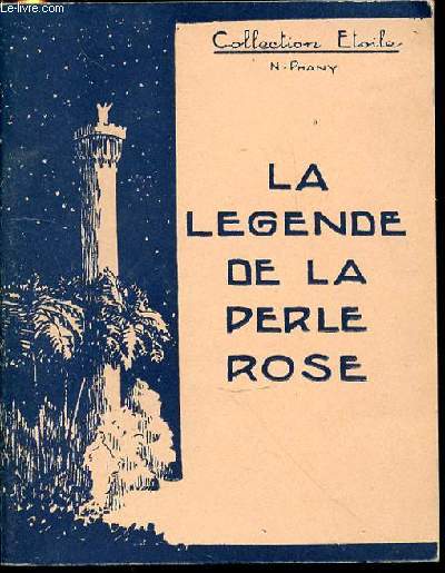 LA LEGENDE DE LA PERLE ROSE - COLLECTION 