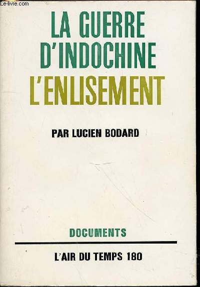 LA GUERRE D'INDOCHINE : L'ENLISEMENT - COLLECTION 